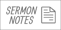 Weekly Sermon Notes
